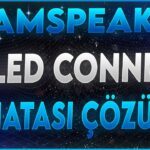 Teamspeak 3 Failed To Connect To Server Hatası Çözümü