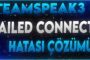 Teamspeak 3 Failed To Connect To Server Hatası Çözümü