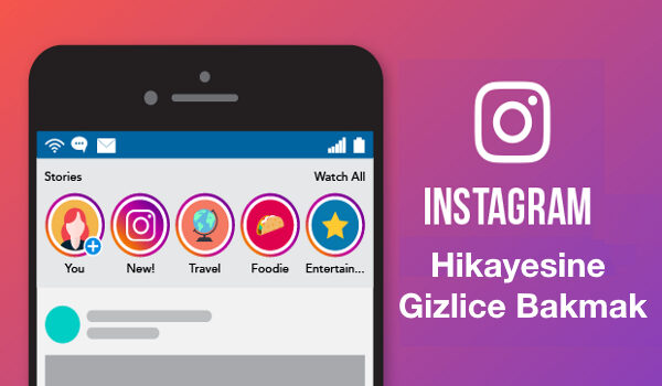 İnstagram Gizlice Hikaye Bakma